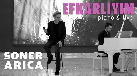 Efkarlıyım live And Piano Soner Arıca