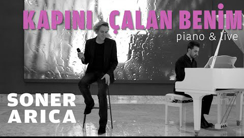 Kapımı Çalan Benim Live and Piano Soner Arıca