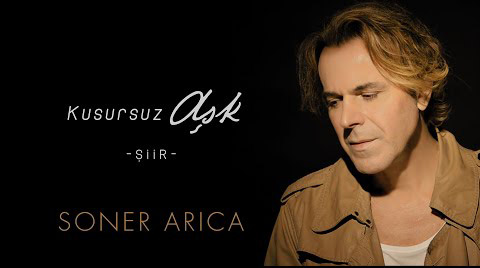 Kusursuz Aşk Şiir Soner Arıca